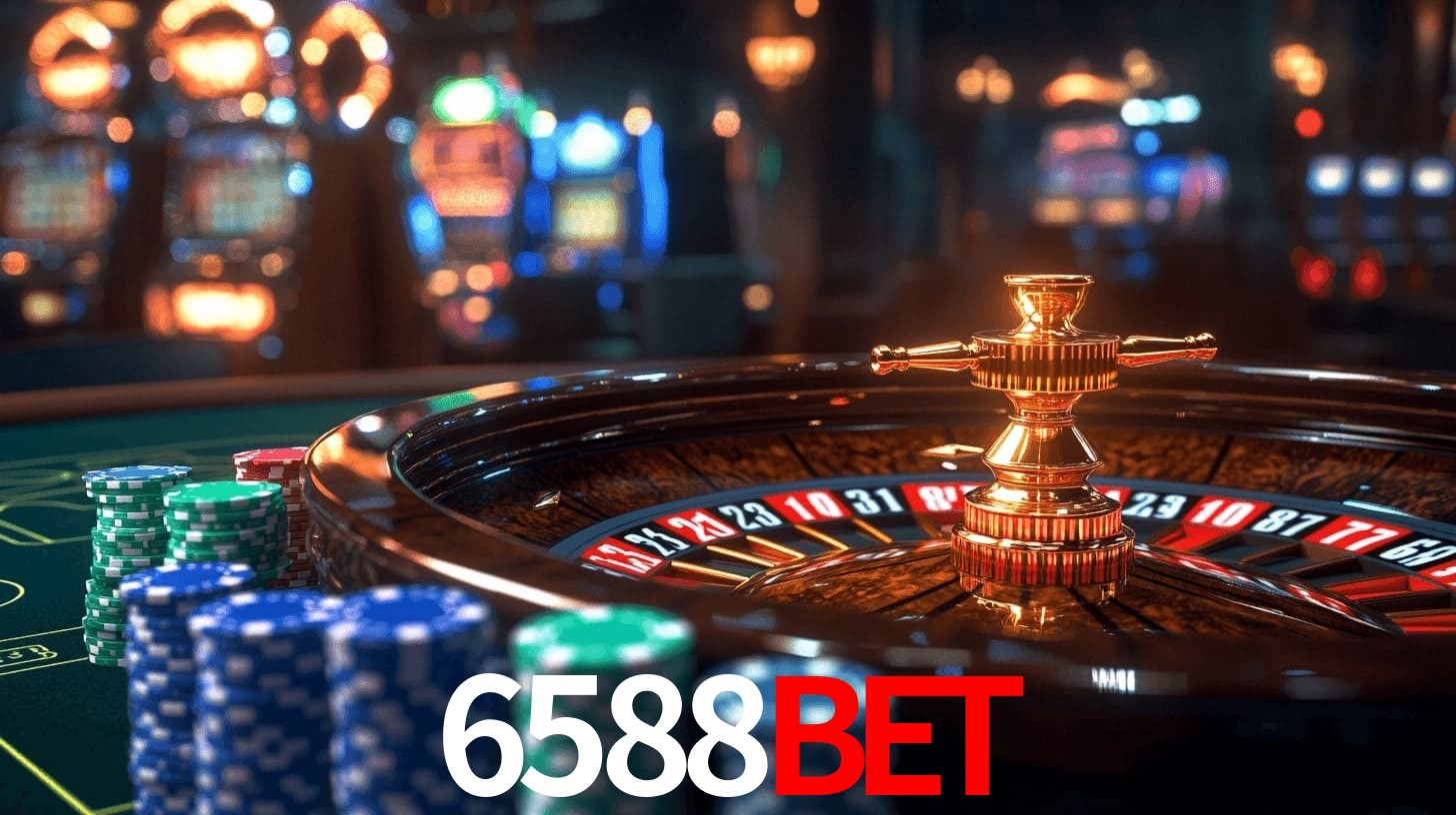 6588bet: Jogos de Caça-Níqueis-Altas Recompensas, Roleta-Velocidade, Blackjack-Desafios Máximos